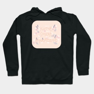 You is kind, you is smart, you is important - peach color Hoodie